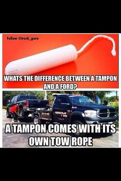 two pictures with the words, what's the difference between a tampon and a ford?