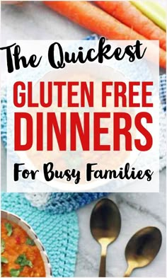 the quickest gluten free dinners for busy families is an easy dinner idea