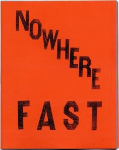 an orange sign that says nowhere fast