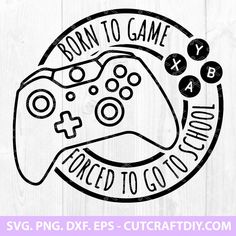 a video game controller with the words born to game on it