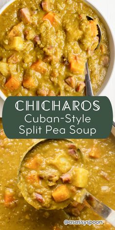 a white bowl filled with soup next to another bowl full of soup and the words chicharos cuban style split pea soup