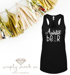 Auntie Bear, Auntie Bear Shirt, Aunt Gift, New Aunt,  Mama Bear Tank, Cute Tank, Cute Tank Top - pinned by pin4etsy.com New Aunt, Cute Tank Tops, Bear Shirt, Aunt Gifts