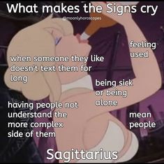 a cartoon character with the caption saying what makes the signs cry