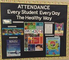 a bulletin board with pictures and information about the healthy way to stay attennance every student every day