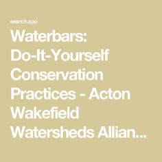 the words waterbars do - it - yourself conservation practices action wakefield watershed