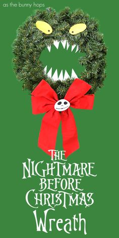 a christmas wreath with the words, the nightmare before christmas wreath on it's face