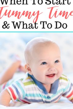 a baby smiling with the words when to start tummy time and what to do