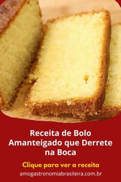 slices of cake sitting on top of a cutting board with the words, receita de bolo amartega que derrete na boa