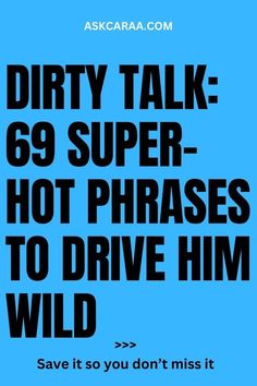 Dirty Talk: 69 Super-Hot Phrases To Drive Him Wild Wrap My Legs Around You Quotes, Talk Him Through It List Spicy, Things To Say To Drive Him Wild, How To Turn Your Boyfriend On In Person, How To Drive Him Crazy For You, Teasing Quotes Spicy, Talk Him Through It Spicy, Climax Ideas, Message For My Love