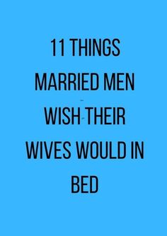 11 things married men wish their wives would in bed Signs Guys Like You, Man And Wife, Leadership Quotes, Real Quotes, Boundaries, Leadership