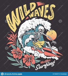 a skeleton surfing on a wave with the words wild waves