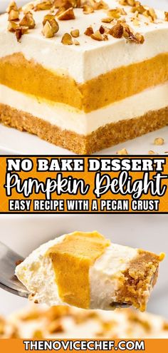 there is a piece of cake with nuts on it and the words, no bake dessert pumpkin delight easy recipe with a pecan crust