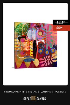 a poster with an abstract painting on it's side and the words, framed prints metal canvass posters great big canvas $ 59 99