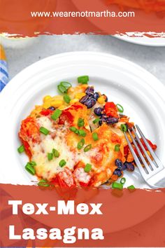 Overhead view of a piece of Tex-Mex lasagna with black beans, corns, tomatoes, and scallions and a fork Tex Mex Lasagna Recipe, Tex Mex Lasagna, Homemade Appetizer, Corn Cheese, Healthy Vegetarian Dinner, Tex Mex Recipes, Vegetarian Dinners, Easy Family Dinners, Lasagna Recipe