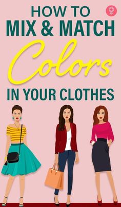 Color Matching Clothes Women, Mix And Match Colors Outfits, Color Matching Clothes, What Colors Go Together, Color Wheel For Clothes, Style Help, Colours That Go Together, Most Comfortable Jeans, Mix Match Outfits