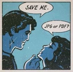 an image of two people talking to each other with speech bubbles above them that says save me jpg or pdf?