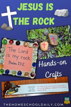 the words jesus is the rock and hands - on crafts with pictures of rocks in them