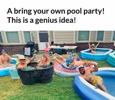 a group of people sitting in an inflatable pool with the caption saying, a bring your own pool party this is a genius idea