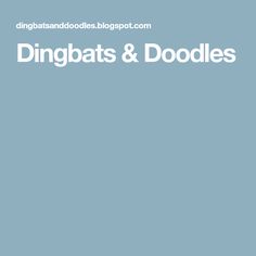 the words dingbats and doodles written in white on a light blue background