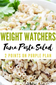 a white bowl filled with pasta salad and the words weight watchers tuna pasta 2 points on purple plan