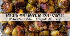 roasted maple brussel sprouts with bacon on top