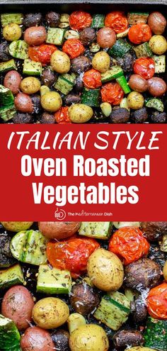 roasted veggies with text overlay that reads italian style oven roasted vegetables,