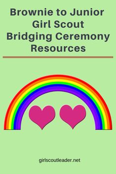 the brownie to junior girl scout bridging ceremony resources book with two hearts and a rainbow