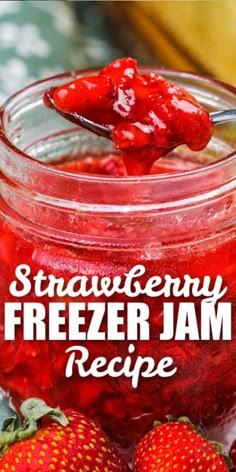 strawberry freezer jam recipe in a jar with strawberries on the side and text overlay