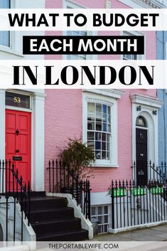 a pink house with the words what to budget each month in london