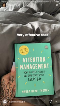 a person laying in bed with a book on top of their head and the text, attention management how to create success and gain creativity every day