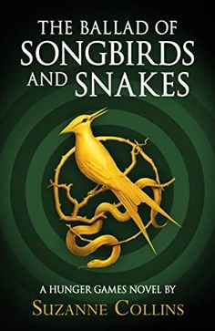 the book cover for the ballad of songbirds and snakes