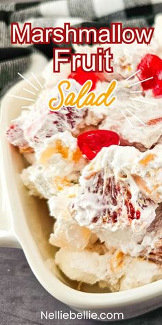 marshmallow fruit salad in a white bowl with text overlay that reads, marshmallow fruit salad