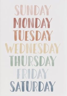 a poster with the words sunday, wednesday and friday written in different colors on it