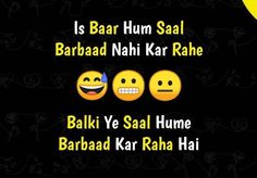 three smiley faces with the words is bar hum saal barbaad nahh kar rahe