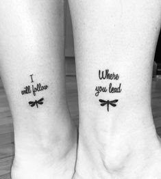 two people with matching tattoos on their legs that say, i will follow you lead