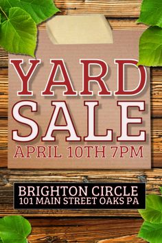 yard sale flyer with green leaves on wooden planks and red text that reads, brightton circle 10 main street oak plaza