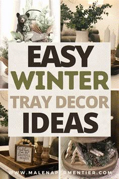 the words easy winter tray decor ideas on top of an image of christmas trees and other decorations