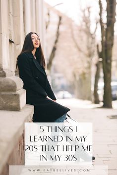 a woman sitting on the side of a building with text overlay that reads, 5 things i learned in my 20s that help me in may