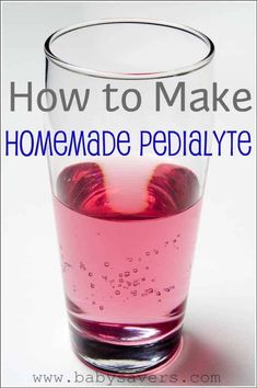 a pink liquid in a glass with the words how to make homemade pedialyte