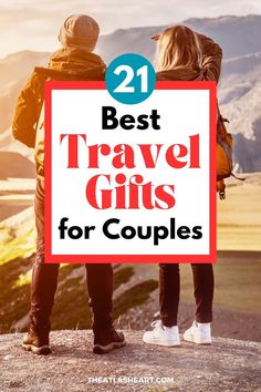 two people standing on top of a mountain with the words best travel gifts for couples