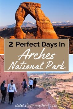 people walking along the trail in arches national park with text overlay reading 2 perfect days in arches national park