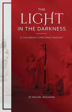 the light in the darkness children's christmas pageant