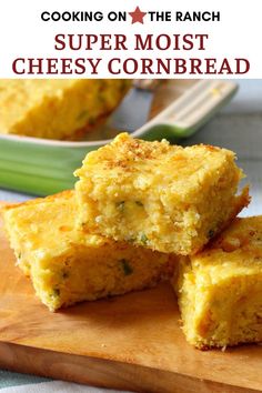 cornbreads on a cutting board with the title cooking on the ranch super moist cheesy cornbread