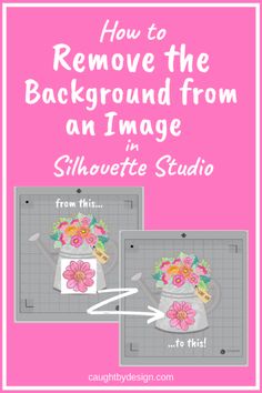 how to remove the background from an image in silhouette studio, with text overlay