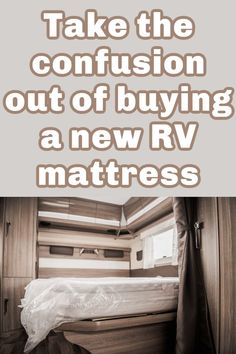 New mattress in a camper with plastic covering it, text above the photo reads: Take the confusion out of buying a new RV mattress. Bunks Beds, Rv Mattress, Custom Rv, Custom Mattress, Fifth Wheel Campers