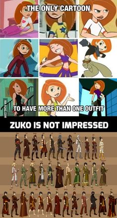 cartoon characters with caption that reads, the only cartoon to have more than one outfit zuko is not impressed