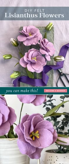 purple flowers are sitting in white vases on a table with text overlay that reads diy felt lisiananthus flowers you can make this