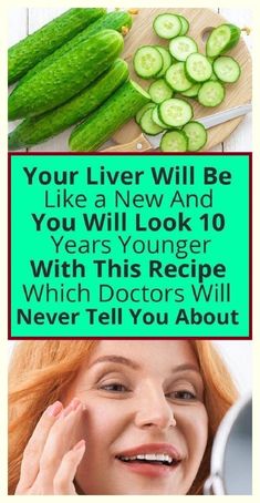 The Recipe Doctors Will Not Tell You Your Liver Will Be Like A New And You Will Look 10 Years Younger! Clean Your Liver, Liver Diet, Healthy Liver, Body Organs, Liver Health, Skin Remedies, Health Promotion, Years Younger, Health Remedies