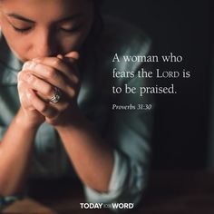 a woman who hears the lord is to be praised