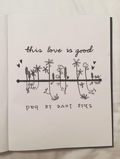 this love is good poem written in black ink on white paper with flowers and arrows